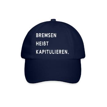 Bremsen Heißt Kapitulieren - Baseballkappe - Blau/Blau - Vorne