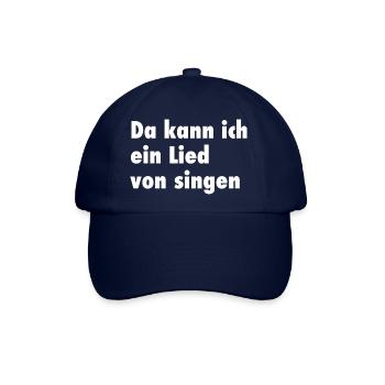 Da kann ich ein Lied von singen - Baseballkappe - Blau/Blau - Vorne