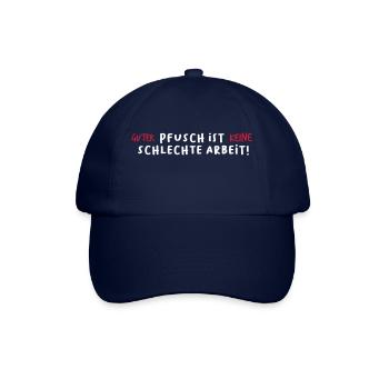 Guter Pfusch ist keine schlechte Arbeit! Spruch - Baseballkappe - Blau/Blau - Vorne