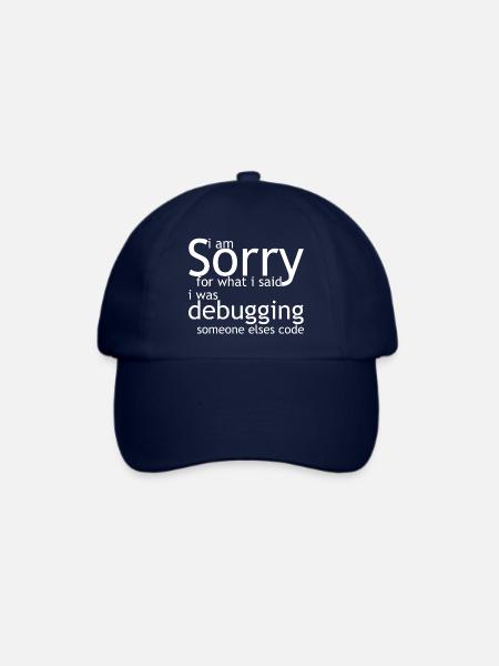 i am sorry for what i said, i was debugging - Baseballkappe - Blau/Blau