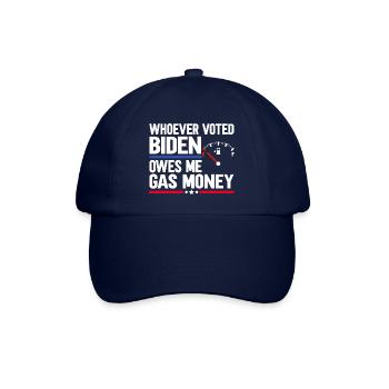 Wer Biden gewählt hat, schuldet mir Benzingeld - Baseballkappe - Blau/Blau - Vorne
