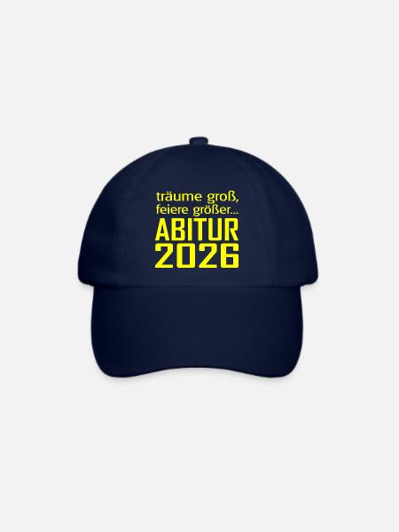 Abitur 2026 Träume Groß - Baseballkappe - Blau/Blau