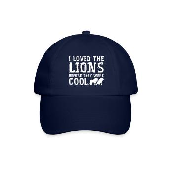 Ich liebte Löwen, bevor sie cool waren - Baseballkappe - Blau/Blau - Vorne