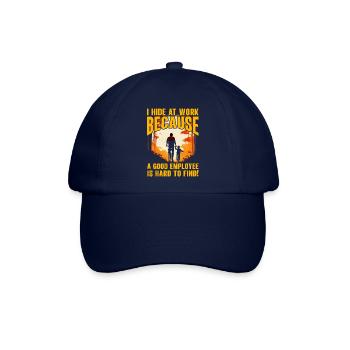 Ich verstecke mich bei der Arbeit, weil ein guter Mitarbeiter schwer zu finden ist. - Baseballkappe - Blau/Blau - Vorne