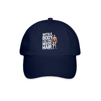 Bald men dad With a body like this who needs hair - Baseballkappe - Blau/Blau - Vorne