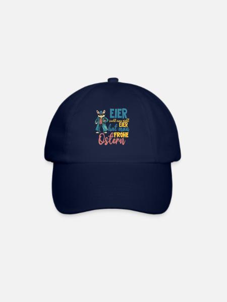 Eier sucht man nicht Eier hat man! frohe Ostern - Baseballkappe - Blau/Blau