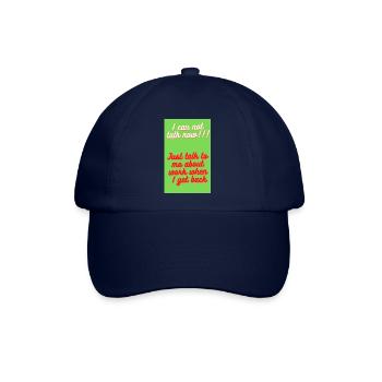 ICH KANN JETZT NICHT REDEN NUR MIT MIR ÜBER - Baseballkappe - Blau/Blau - Vorne