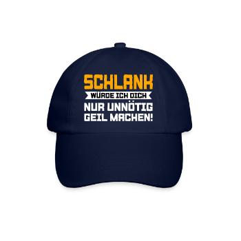 Schlank Würde Ich Dich Nur Unnötig Geil Machen - Baseballkappe - Blau/Blau - Vorne