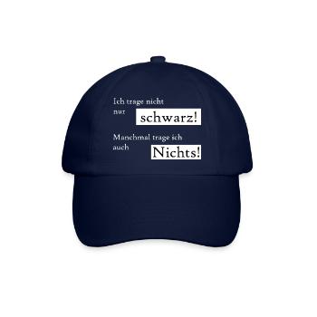 Ich trage nicht immer schwarz, manchmal auch nix. - Baseballkappe - Blau/Blau - Vorne