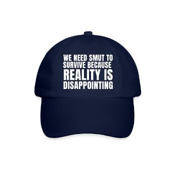 Wir brauchen Brand, um zu überleben, weil die Realität - Baseballkappe - Blau/Blau - Vorne