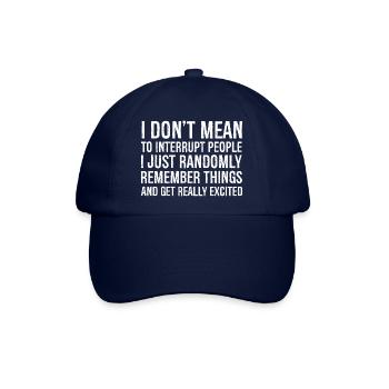 Ich will die Leute nicht unterbrechen - Baseballkappe - Blau/Blau - Vorne