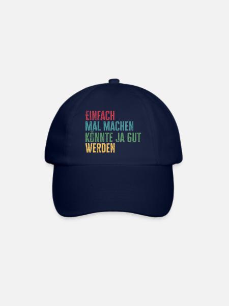 Einfach mal machen, könnte gut werden - Baseballkappe - Blau/Blau