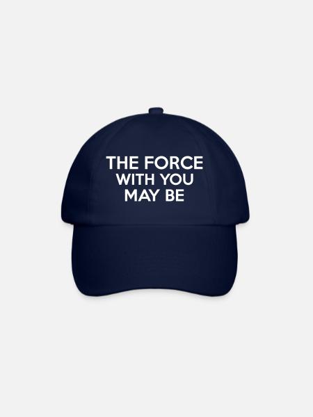The Force With You May Be - Baseball Cap - blue/blue