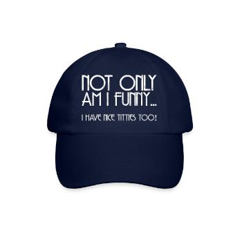 not only funny I have nice titties too gift - Baseball Cap - blue/blue - Front