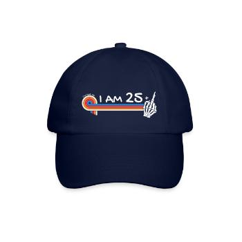 I Am 25 Plus Middle Finger - 26th Birthday - Baseball Cap - blue/blue - Front