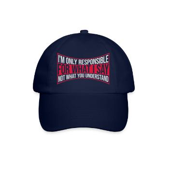 what I say Zitat - Baseballkappe - Blau/Blau - Vorne