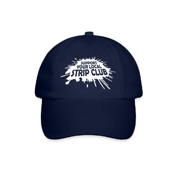 Soutenez votre club de strip-tease local Funny Joke Saying - Casquette classique - bleu/bleu - Devant