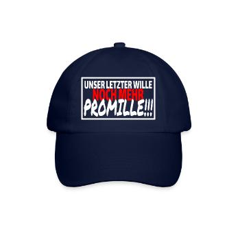 UNSER LETZTER WILLE NOCH MEHR PROMILLE Sprüche - Baseballkappe - Blau/Blau - Vorne