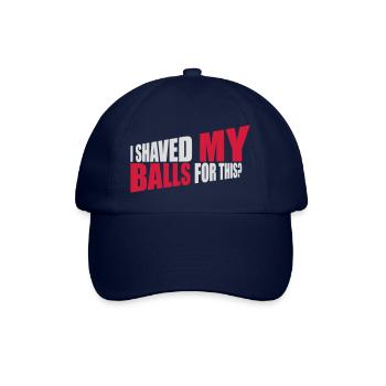 I shaved my balls - Baseball Cap - blue/blue - Front