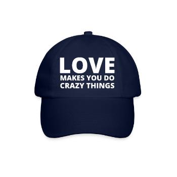 Love Makes You Do Crazy Things - Baseball Cap - blue/blue - Front