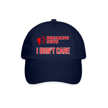 breaking news i dont care - Baseball Cap - blue/blue - Front
