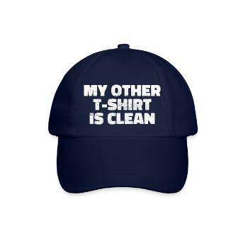 my other shirt is clean gift - Baseball Cap - blue/blue - Front