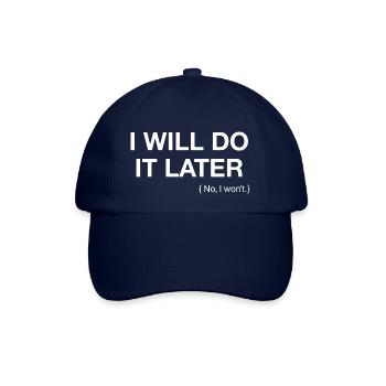 I will do it later , funny saying - Baseball Cap - blue/blue - Front