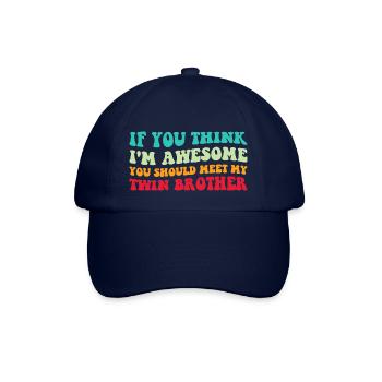 Si vous pensez que je suis génial Rencontrez mon frère jumeau IV - Casquette classique - bleu/bleu - Devant