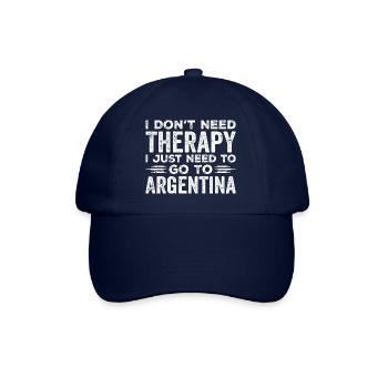 Ich brauche keine Therapie, ich muss nur nach Argentinien gehen - Baseballkappe - Blau/Blau - Vorne