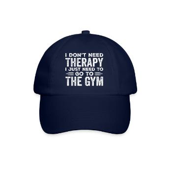Ich brauche keine Therapie, ich muss nur ins Fitnessstudio gehen - Baseballkappe - Blau/Blau - Vorne