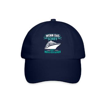 wenn das schiff ruft muss ich gehen - Baseballkappe - Blau/Blau - Vorne