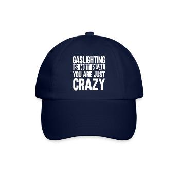 Gaslighting Is Not Real You're Just Crazy - Baseball Cap - blue/blue - Front