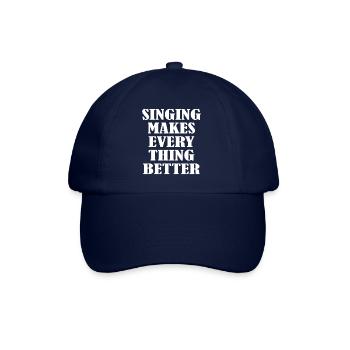 Singing makes everything better - Baseballkappe - Blau/Blau - Vorne