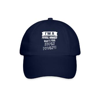 im a payroll manager whats your superpower - Baseballkappe - Blau/Blau - Vorne