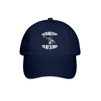 Wrestling Funny Wrestling Gift Wrestling Saying - Baseball Cap - blue/blue - Front