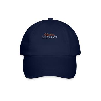 Objection Hearsay! Funny Lawyer - Baseballkappe - Blau/Blau - Vorne