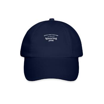 Bitte unterbrechen Sie mich nicht, während ich Sie ignoriere - Baseballkappe - Blau/Blau - Vorne