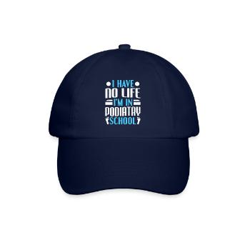 Ich habe kein Leben, ich bin in der Podologie Schule Podologe - Baseballkappe - Blau/Blau - Vorne