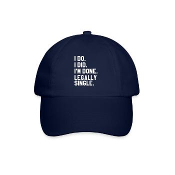 I Do I Did I'm Done Legally Single Divorce - Baseball Cap - blue/blue - Front