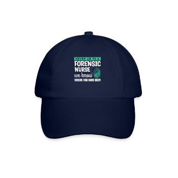 Never Lie To A Forensic Nurse We Know Where You - Baseball Cap - blue/blue - Front