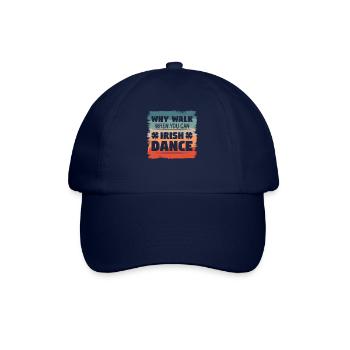 Pourquoi marcher quand vous pouvez danser irlandais St. Patrick’s - Casquette classique - bleu/bleu - Devant