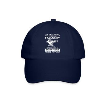 It's Okay If You Don't Like Falconry It's Kind Of - Baseball Cap - blue/blue - Front