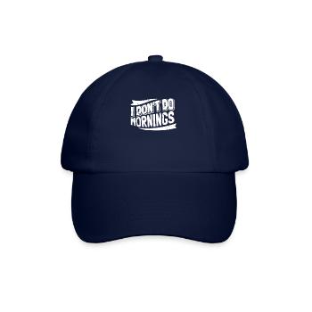 Black Humor Funny I Don't Do Mornings - Baseball Cap - blue/blue - Front