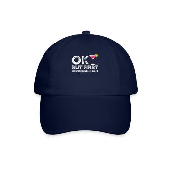 OK But First Cosmopolitan T-Shirt - Funny Cocktail - Baseball Cap - blue/blue - Front