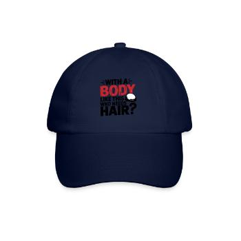 Bald men dad With a body like this who needs hair - Baseballkappe - Blau/Blau - Vorne