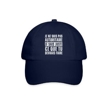 Je ne suis pas autoritaire humour phrase drôle - Casquette classique - bleu/bleu - Devant