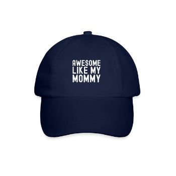Awesome Like My Mommy - Mothers Day Best Mom Ever - Baseball Cap - blue/blue - Front