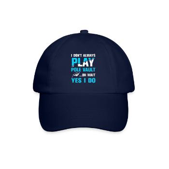 I don't always play Pole Vault - Baseballkappe - Blau/Blau - Vorne