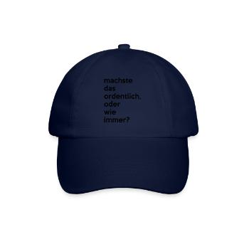 machste das ordentlich ,oder wie immer?..by Mortex - Baseballkappe - Blau/Blau - Vorne