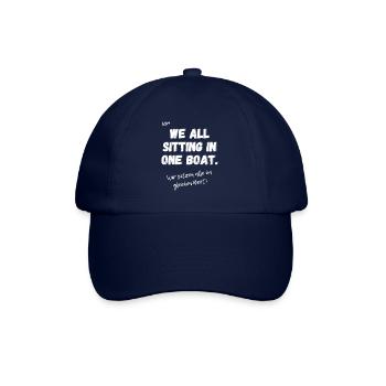 Englisches Sprichwort: We all sitting in one Boat. - Baseballkappe - Blau/Blau - Vorne